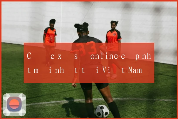 Cược xổ số online cập nhật mới nhất tại Việt Nam