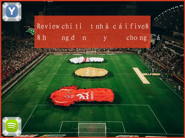 Review chi tiết nhà cái five88 hướng dẫn đầy đủ cho người mới