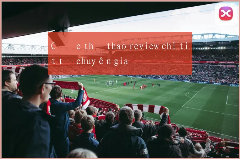 Cược thể thao review chi tiết từ chuyên gia