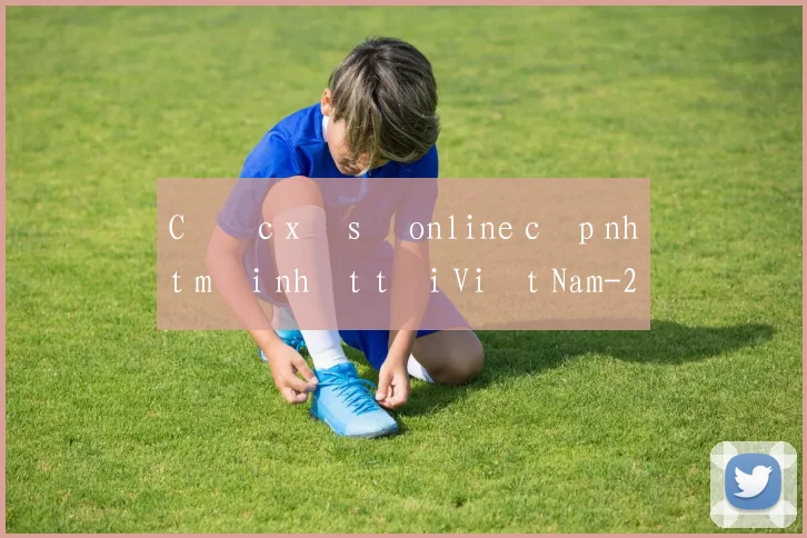 Cược xổ số online cập nhật mới nhất tại Việt Nam