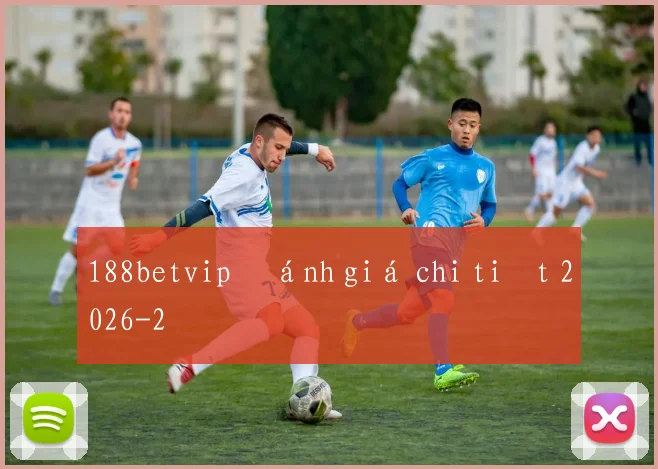 188betvip đánh giá chi tiết 2026
